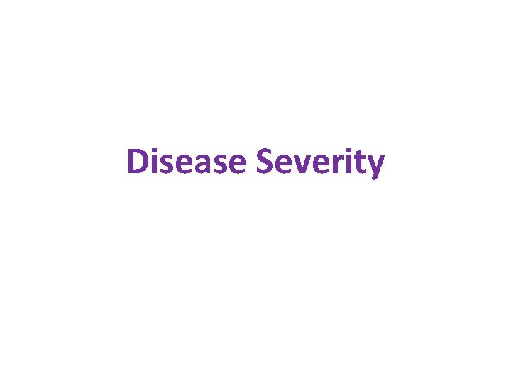 Disease Severity 
