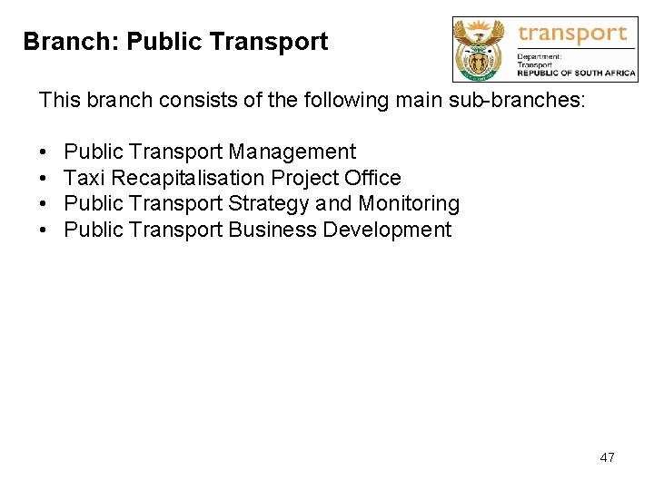 Branch: Public Transport This branch consists of the following main sub-branches: • • Public