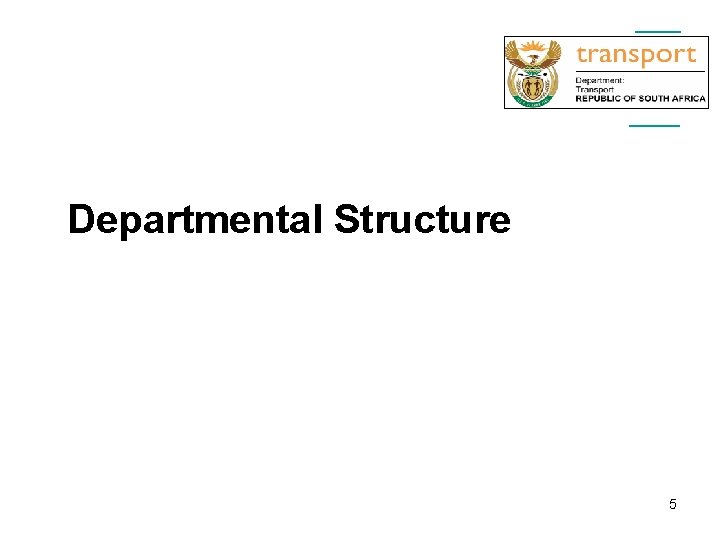 Departmental Structure 5 