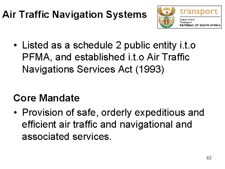 Air Traffic Navigation Systems • Listed as a schedule 2 public entity i. t.