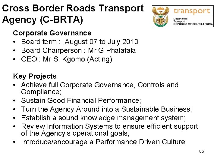 Cross Border Roads Transport Agency (C-BRTA) Corporate Governance • Board term : August 07