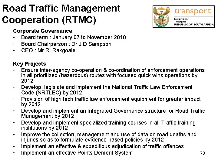 Road Traffic Management Cooperation (RTMC) Corporate Governance • Board term : January 07 to