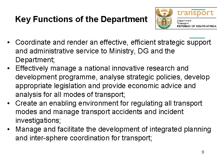 Key Functions of the Department • Coordinate and render an effective, efficient strategic support