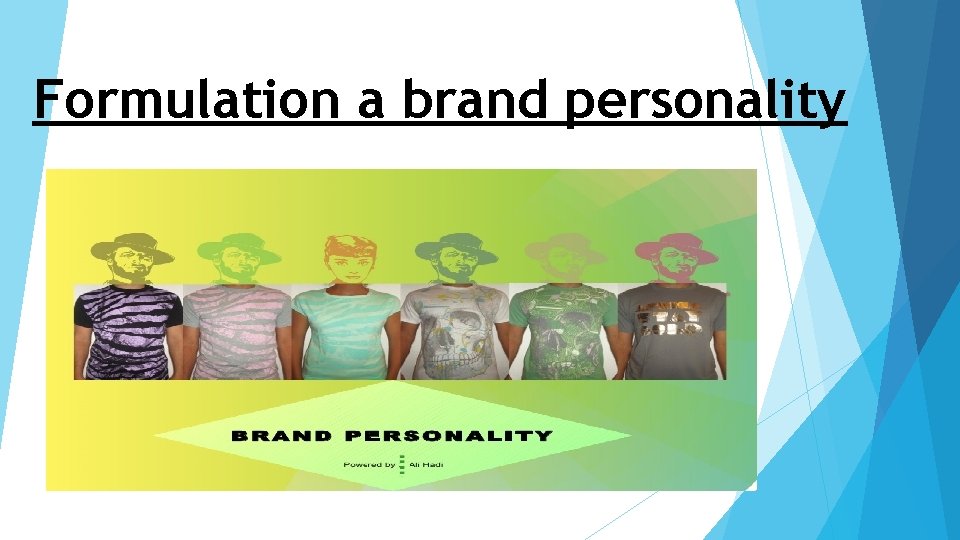 Formulation a brand personality 