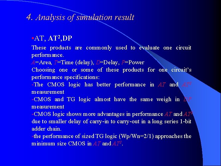 4. Analysis of simulation result • AT, AT 2, DP These products are commonly