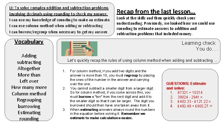 LI: To solve complex addition and subtraction problems involving decimals using rounding to check