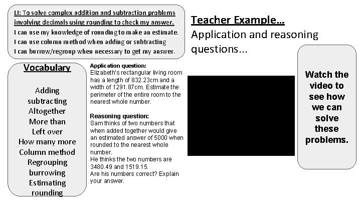 LI: To solve complex addition and subtraction problems involving decimals using rounding to check