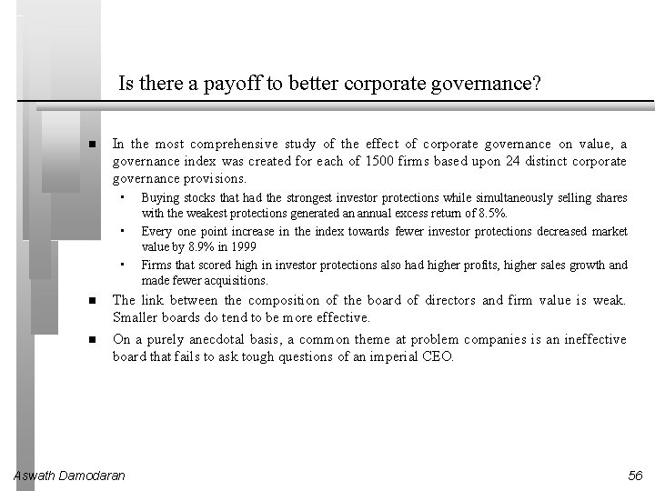 Is there a payoff to better corporate governance? In the most comprehensive study of