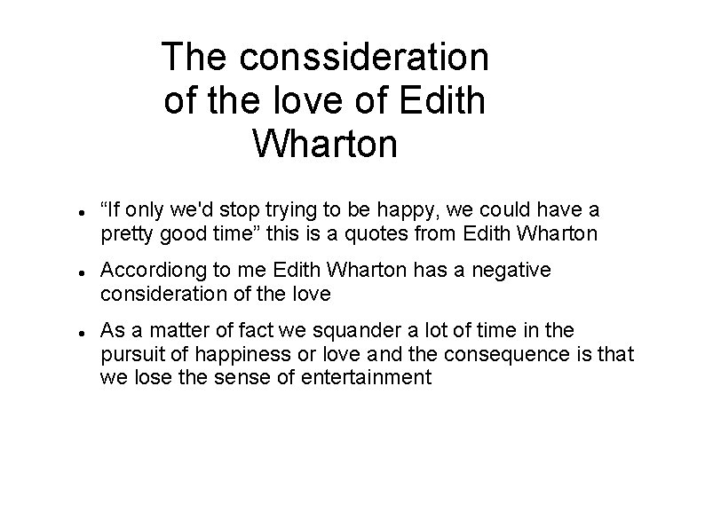 The conssideration of the love of Edith Wharton “If only we'd stop trying to