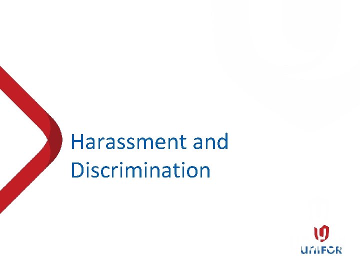 Harassment and Discrimination 