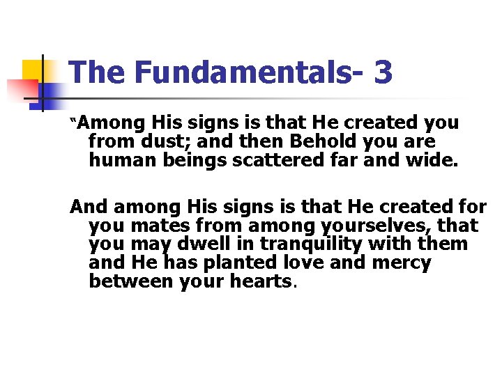 The Fundamentals- 3 “Among His signs is that He created you from dust; and
