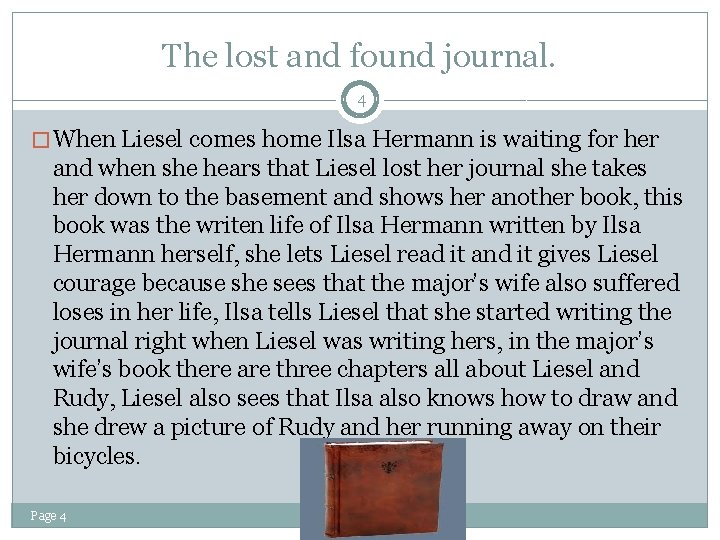 The lost and found journal. 4 � When Liesel comes home Ilsa Hermann is