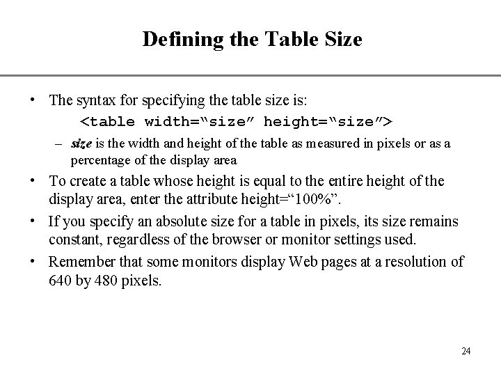 Defining the Table Size XP • The syntax for specifying the table size is: