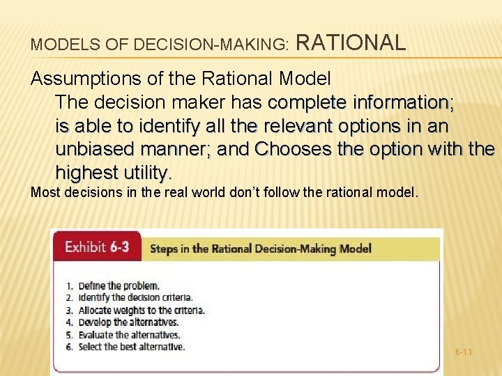 MODELS OF DECISION-MAKING: RATIONAL Assumptions of the Rational Model The decision maker has complete