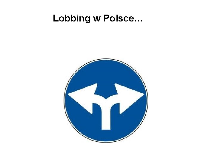 Lobbing w Polsce… 