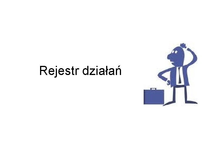 Rejestr działań 