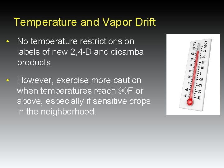 Temperature and Vapor Drift • No temperature restrictions on labels of new 2, 4 Temperature and Vapor Drift • No temperature restrictions on labels of new 2, 4