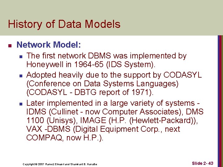 History of Data Models n Network Model: n n n The first network DBMS History of Data Models n Network Model: n n n The first network DBMS