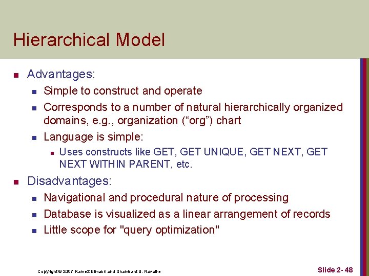 Hierarchical Model n Advantages: n n n Simple to construct and operate Corresponds to Hierarchical Model n Advantages: n n n Simple to construct and operate Corresponds to