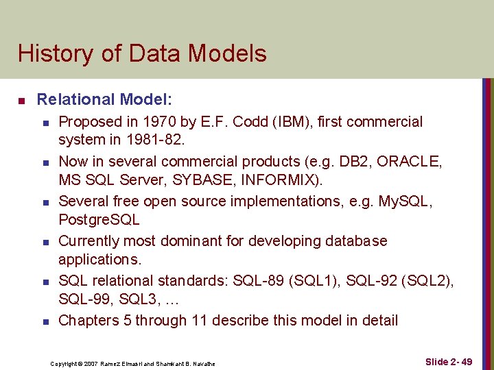 History of Data Models n Relational Model: n n n Proposed in 1970 by History of Data Models n Relational Model: n n n Proposed in 1970 by
