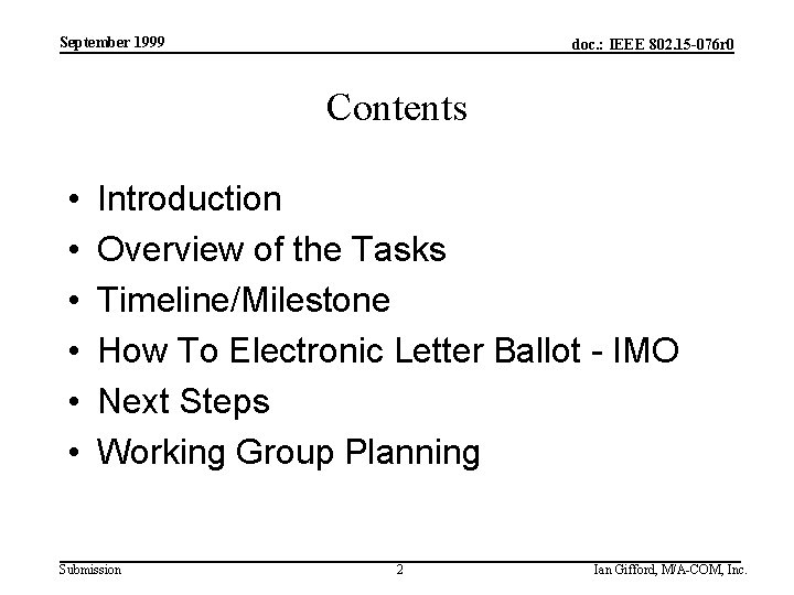 September 1999 doc. : IEEE 802. 15 -076 r 0 Contents • • •