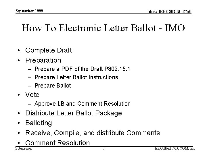 September 1999 doc. : IEEE 802. 15 -076 r 0 How To Electronic Letter