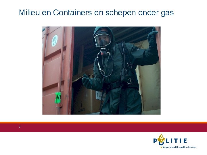 Milieu en Containers en schepen onder gas 7 