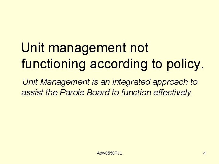 Unit management not functioning according to policy. Unit Management is an integrated approach to
