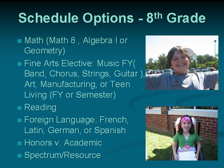 Schedule Options - 8 th Grade Math (Math 8 , Algebra I or Geometry)