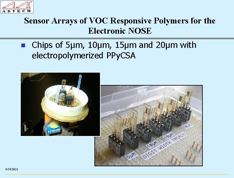 Sensor Arrays of VOC Responsive Polymers for the Electronic NOSE n 6/14/2021 Chips of