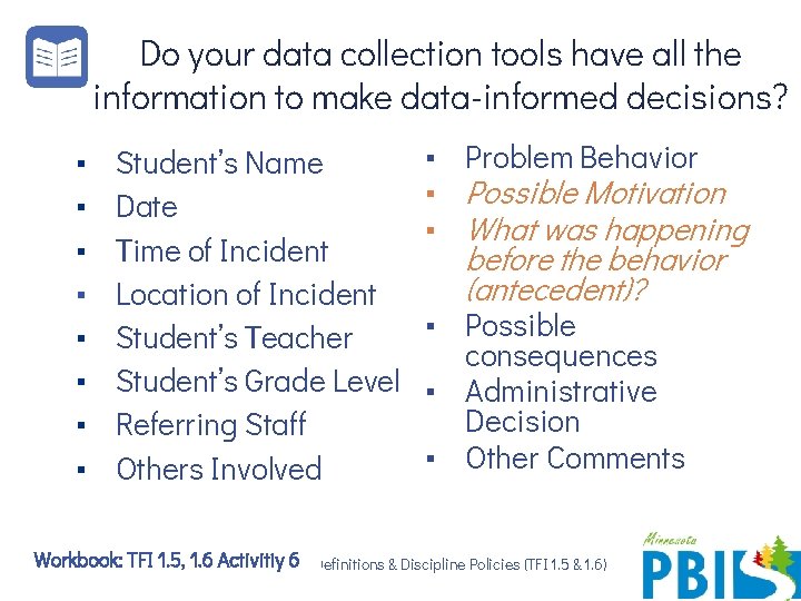 Do your data collection tools have all the information to make data-informed decisions? ▪