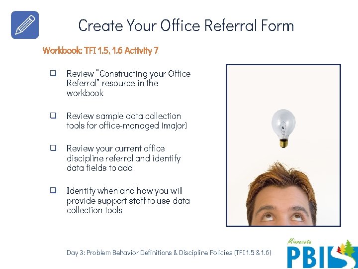 Create Your Office Referral Form Workbook: TFI 1. 5, 1. 6 Activity 7 ❑