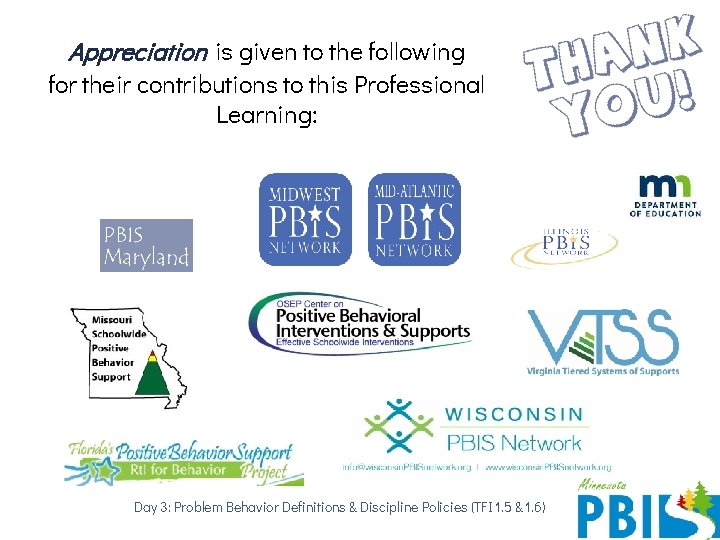 Appreciation is given to the following for their contributions to this Professional Learning: Day