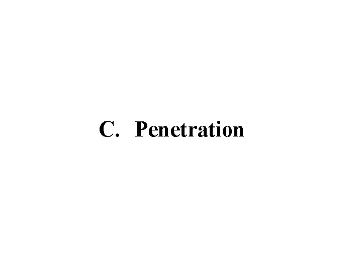 C. Penetration 