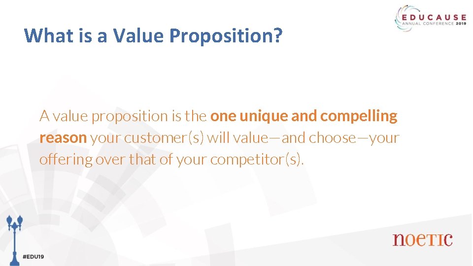 What is a Value Proposition? A value proposition is the one unique and compelling