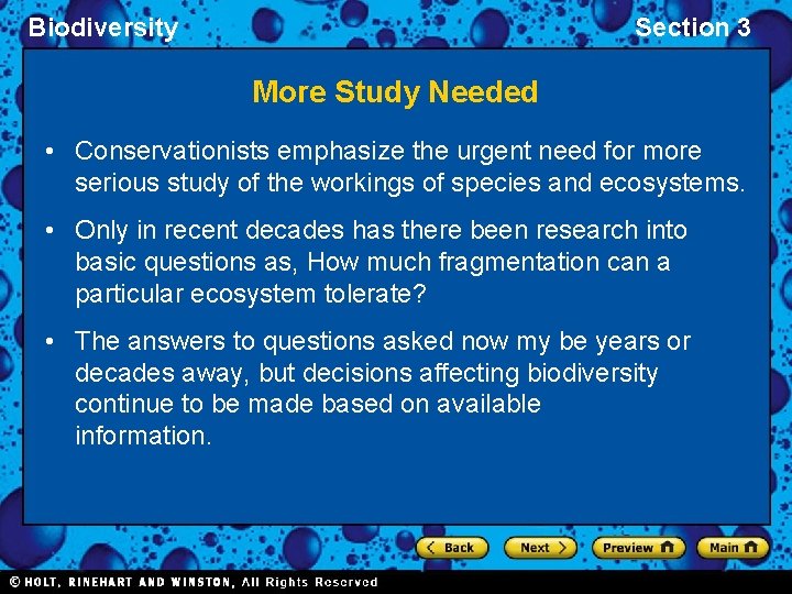 Biodiversity Section 3 More Study Needed • Conservationists emphasize the urgent need for more