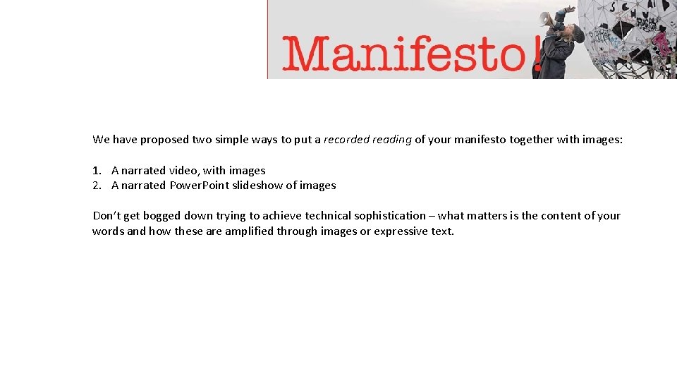 We have proposed two simple ways to put a recorded reading of your manifesto