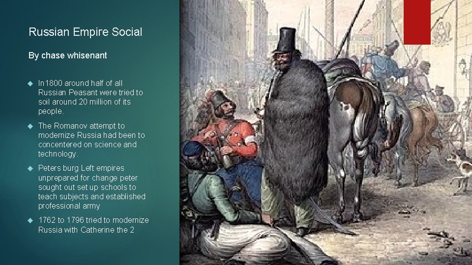 Russian Empire Social By chase whisenant In 1800 around half of all Russian Peasant
