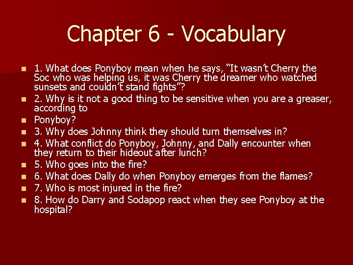 Chapter 6 - Vocabulary n n n n n 1. What does Ponyboy mean