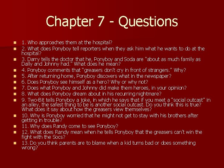 Chapter 7 - Questions n n n n 1. Who approaches them at the