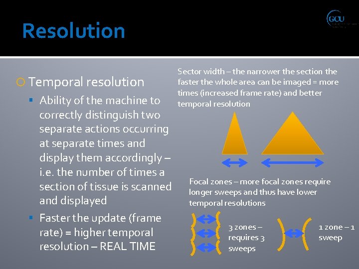 Resolution Temporal resolution Ability of the machine to correctly distinguish two separate actions occurring