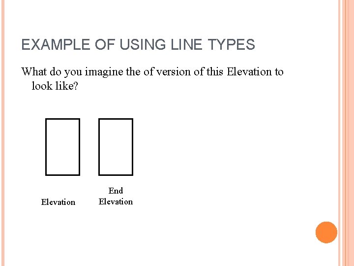 EXAMPLE OF USING LINE TYPES What do you imagine the of version of this EXAMPLE OF USING LINE TYPES What do you imagine the of version of this