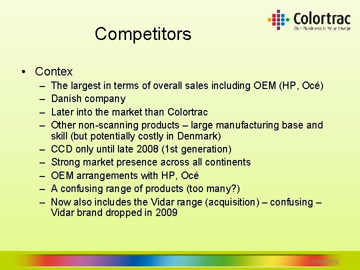 Competitors • Contex – – – – – The largest in terms of overall Competitors • Contex – – – – – The largest in terms of overall