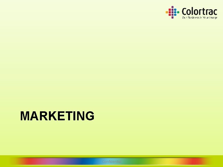 MARKETING Confidential MARKETING Confidential