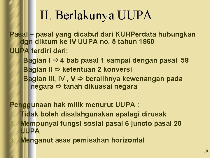II. Berlakunya UUPA Pasal – pasal yang dicabut dari KUHPerdata hubungkan dgn diktum ke