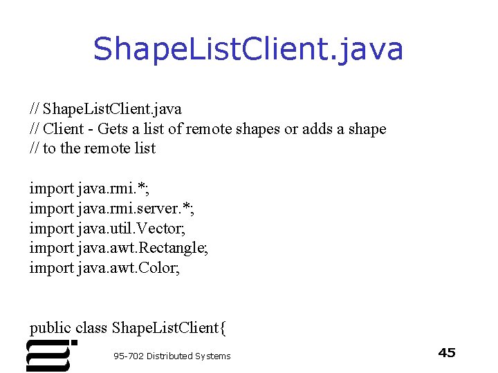 Shape. List. Client. java // Client - Gets a list of remote shapes or