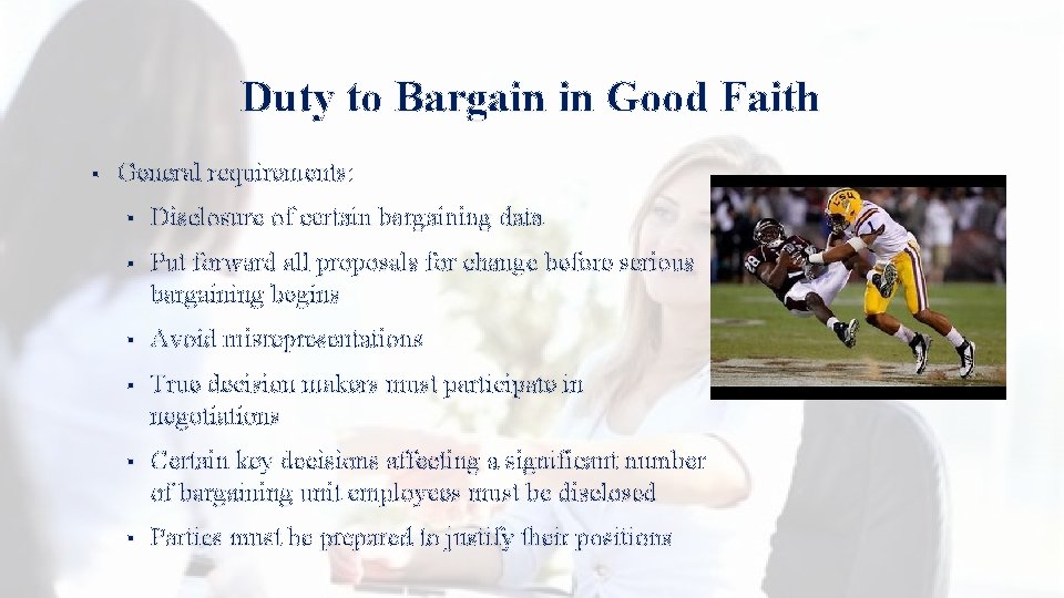 Duty to Bargain in Good Faith § General requirements: § Disclosure of certain bargaining