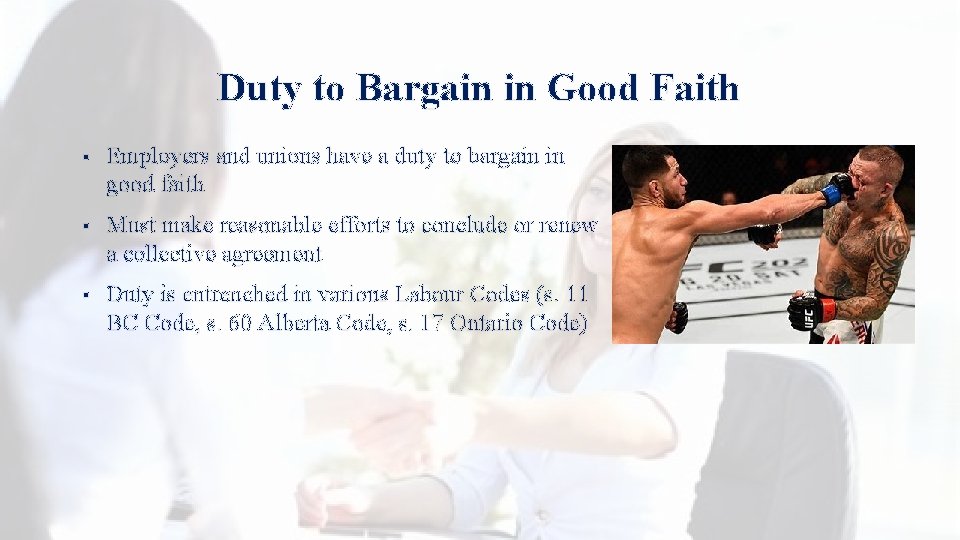 Duty to Bargain in Good Faith § Employers and unions have a duty to