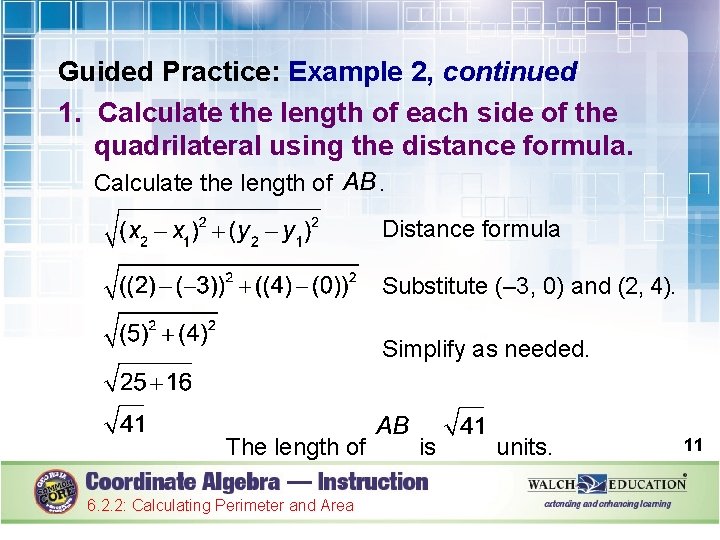Guided Practice: Example 2, continued 1. Calculate the length of each side of the