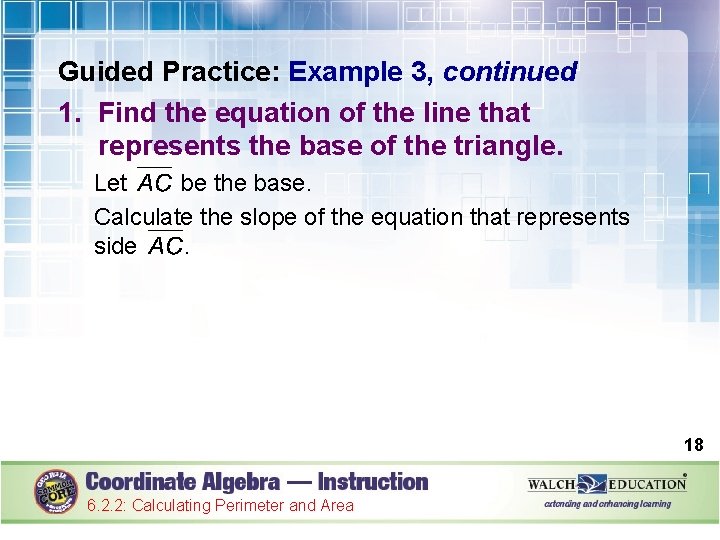 Guided Practice: Example 3, continued 1. Find the equation of the line that represents
